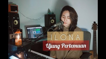 THE RAIN - UJUNG PERTEMUAN ( ILONA COVER )