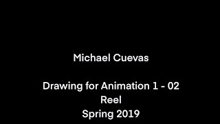 Animation 210 - Spring Semester 2019 - Drawing for Animation 1 - Final Demo Reel
