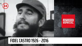 Informe Especial: Fidel Castro 1926  2016 | 24 Horas TVN Chile