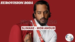 Mon amour - Slimane lyrics // EUROVISION 2024 FRANCE + englisch lyrics