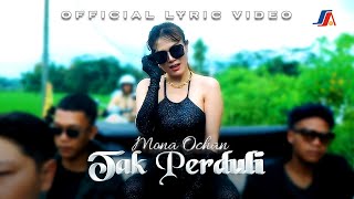 Mona Ochan - Tak Perduli (Official Lyric Video)