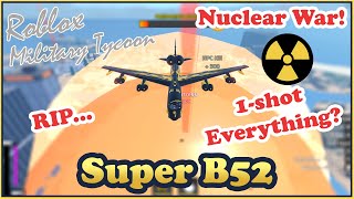 SUPER B52, KABOOM! It's The End... Military Tycoon Roblox