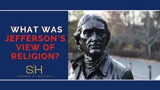 What was Jefferson’s view on religion?