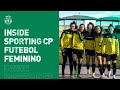 INSIDE SPORTING CP | Treino das Leoas do Futebol Feminino