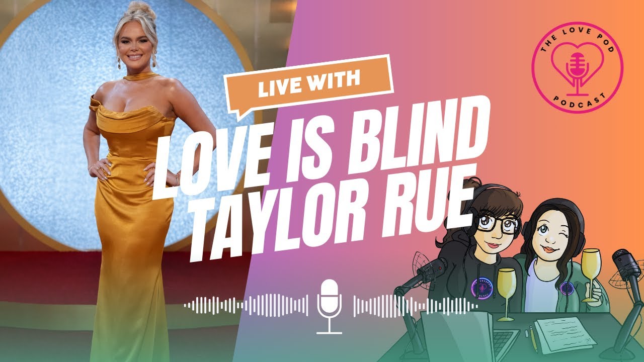 America's Sweetheart | Love is Blind Season 5's Taylor Rue
