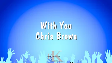 With You - Chris Brown (Karaoke Version)