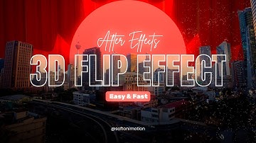 3D Flip Effect in After Effects – Easy & Fast