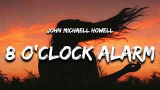 John Michael Howell - 8 O'Clock Alarm (Lyrics)