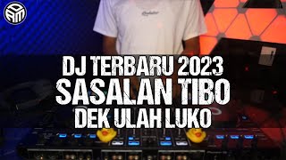 DJ TERBARU 2023 - DJ SASALAN TIBO DEK ULAH LUKO REMIX FULL BASS [ KENNY PRAMUDYA X ATHAR DEFANO ]