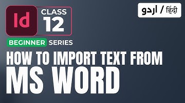 12 - How to Import Text from MS Word Adobe InDesign Tutorial | Urdu/Hindi | AR. Graphics