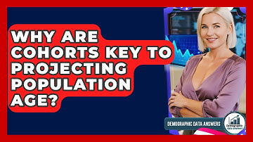 Why Are Cohorts Key To Projecting Population Age? - Demographic Data Answers