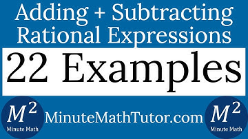 Adding + Subtracting Rational Expressions | 22 Examples