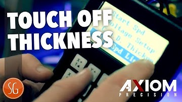 Setting the touch off thickness | Axiom CNC