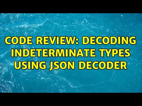 Code Review: Decoding indeterminate types using JSON Decoder