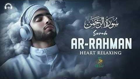 Surah Ar Rahman سورة الرحمن   Relaxing Quranic Healing for Calm Your Anxiety and Stress   Lofi Quran