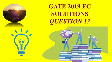 GATE 2019 EC || QUESTION 13 SOLUTION