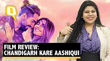 Chandigarh Kare Aashiqui Review | Ayushmann, Vaani's Romance is Radical for Bollywood | The Quint