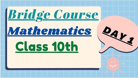 Bridge Course of Class 10th DAY 1 MATHEMATICS for English medium and Semi English medium students