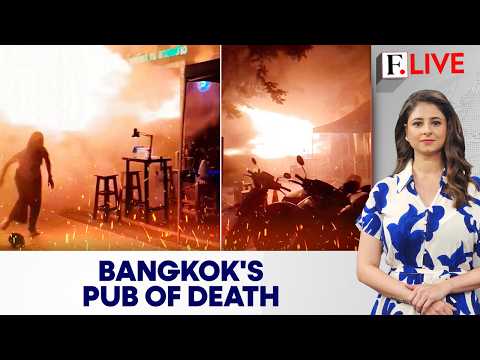 Video Thailand: Bangkok Bar Turns Into Death Trap; 27 Killed In Midnight Inferno | Firstpost Live