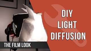 DIY Light Diffusion | The Film Look