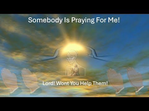 Somebody's Praying!