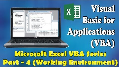 Pro Microsoft Excel VBA Tutorial Course | Know Your Working Environment in the Editor | PART - 4 |