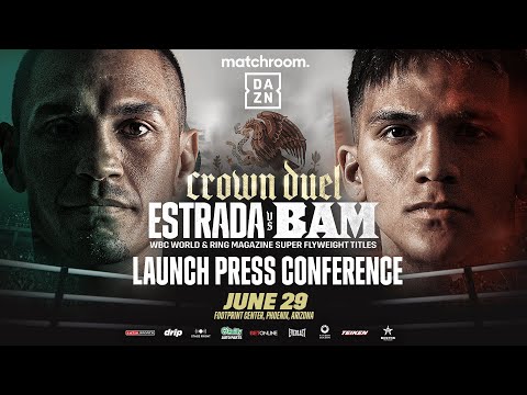 JUAN FRANCISCO ESTRADA VS. JESSE 'BAM' RODRIGUEZ LAUNCH PRESS CONFERENCE LIVESTREAM