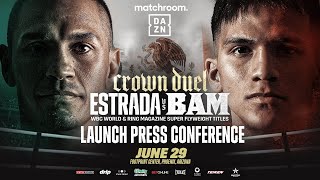 JUAN FRANCISCO ESTRADA VS. JESSE 'BAM' RODRIGUEZ LAUNCH PRESS CONFERENCE LIVESTREAM