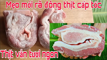 Mẹo Nhỏ Rã Đông Thịt Cấp Tốc. Thịt Vẫn Tươi Ngon An Toàn Sức Khỏe  🤗