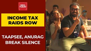 Taapsee Pannu, Anurag Kashyap Break Silence Over Income Tax Raids