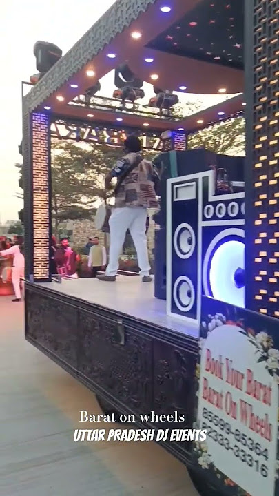 Barat on wheels and dj setup #dj #new #shorts #dance #like #yutube #barat #decoration #indiandj #dj