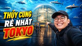 Cầm 100 NGÀN  đi "phá đảo" THỦY CUNG ĐẸP NHẤT TOKYO : Quá rẻ cho một siêu phẩm !!!