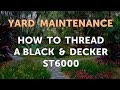 How to Thread a Black & Decker ST6000 How to Thread a Black & Decker ST6000