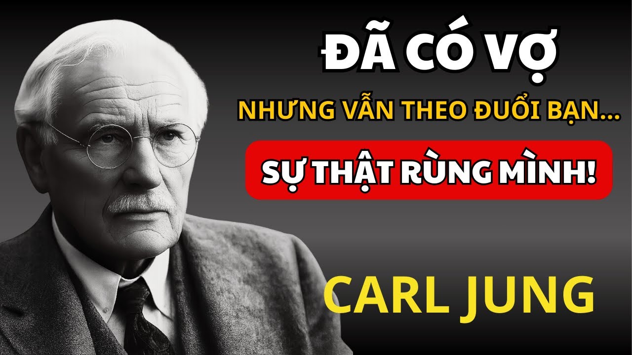 Sự thật đen tối: Đàn ông có gia đình nhưng vẫn theo đuổi bạn | Carl Jung | Hành Trình Nội Tâm