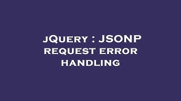 jQuery : JSONP request error handling