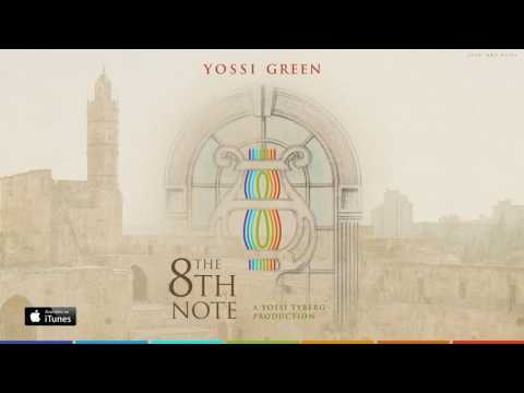 נעשה ונשמע | NASEH VENISHMA | The 8th Note | Yossi Green