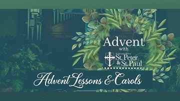 Advent Lessons & Carols, December 6, 2020