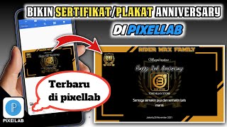 CARA BARU BIKIN SERTIFIKAT || PLAKAT UCAPAN ANNIVERSARY KOMUNITAS DI PIXELLAB