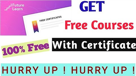 Future Learn | Free Courses With Certificate | 100% Free |