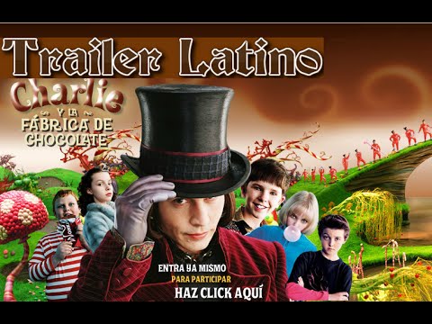 Trailer Doblado Latino de Charlie y la Fábrica de Chocolate (2005)