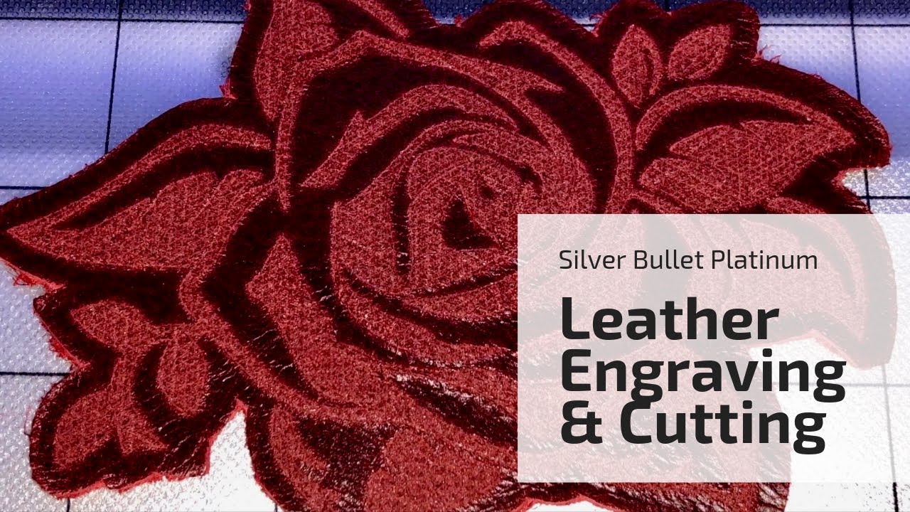 Leather Engraving & Cutting using Silver Bullet Platinum