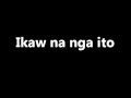 Daryl Ong - Ikaw Na Nga with Lyrics