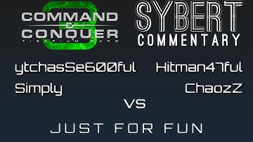 ytchasSe600ful & Simply vs Hitman47ful & ChaozZ - Finals Bo3 - Tiberium Wars