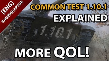 Common Test 1.10.1 EXPLAINED - More Quality of Life Changes!
