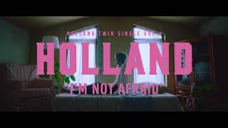 Holland - I'm Not Afraid Teaser Short Ver