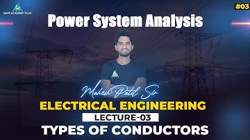#03 | Lecture 03 | Types Of Conductors | PSA By Mahesh Patil Sir