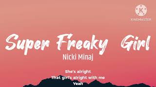 Nicki Minaj - Super Freaky  Girl (Lyrics)