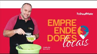 Série Empreendedores Locais - Carlos Becker