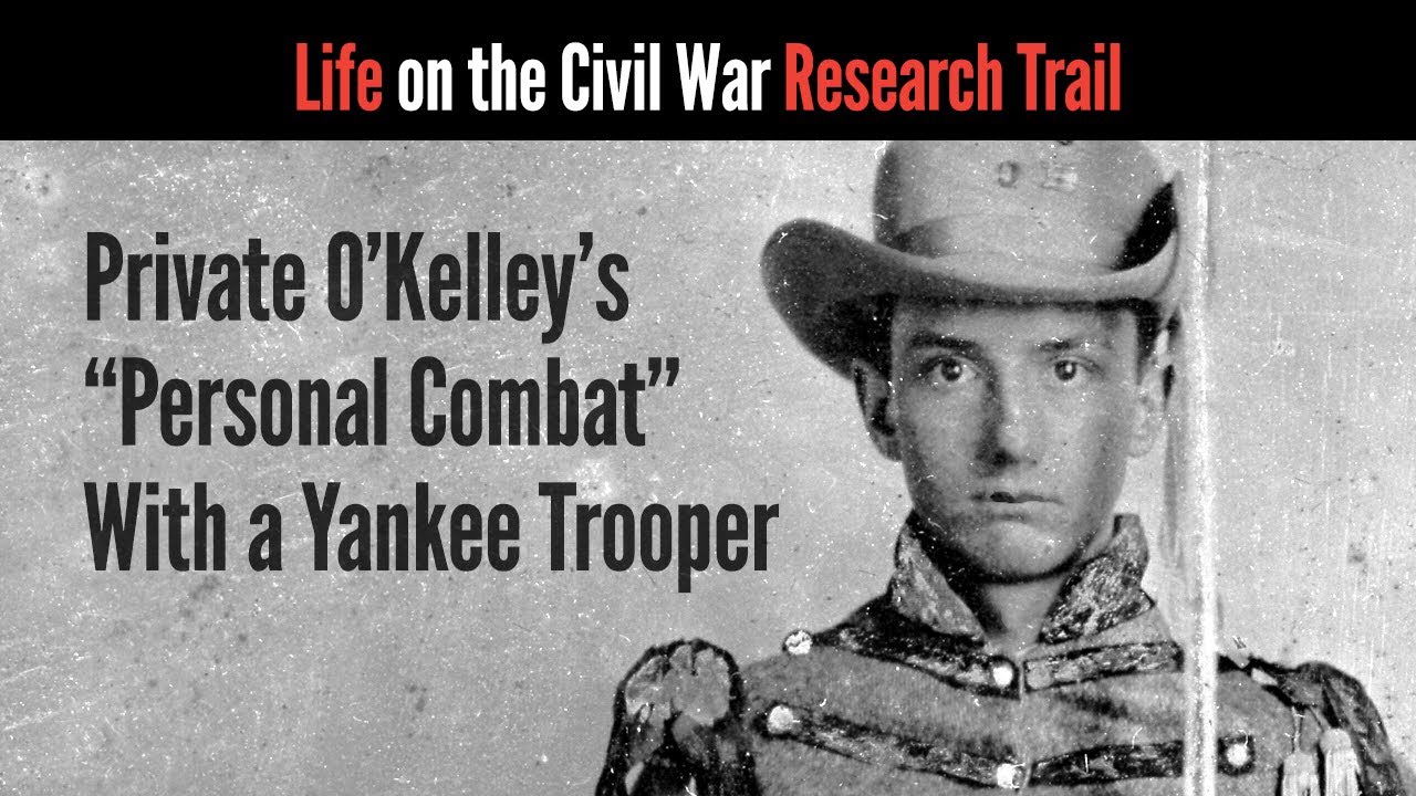 Private O'Kelley's Personal Combat With a Yankee Trooper 