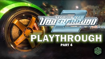 NEED FOR SPEED UNDERGROUND 2 Playthrough - Part 4